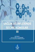 SAĞLIK BİLİMLERİNDE SEÇME KONULAR – III